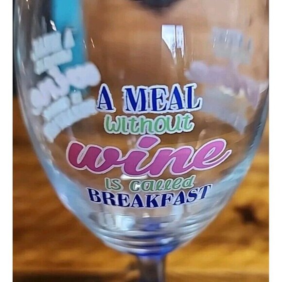 “A Meal Without Wine Is Called Breakfast”Novelty Ombré Base Wine Glass~10oz - Picture 2 of 6